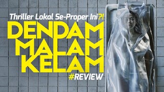 Plot Twist-nya Gila! Dendam Malam Kelam Layak Masuk Daftar Thriller Terbaik Lokal!