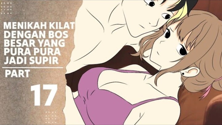MENIKAH KILAT DENGAN BOS BESAR YANG PURA PURA JADI SUPIR PART 17 - Drama Animasi Sekolah