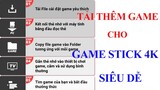 Hướng dẫn Tải game cho Game Stick 4K HDMI, Máy chơi game cầm tay