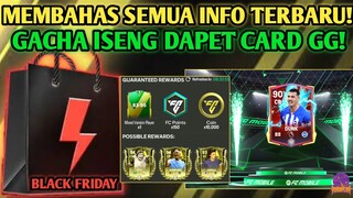 MEMBAHAS SEMUA INFORMASI TERBARU! EVENT BLACK FRIDAY & ISENG GACHA DAPET CARD GG FC MOBILE YUAHPLAY!