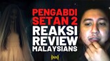 #review PENGABDI SETAN 2: COMMUNION (Reaksi Malaysians)