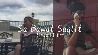 SA BAWAT SAGLIT (Shortfilm)