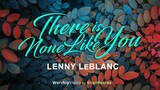 There Is None Like You - Lenny LeBlanc [With Lyrics]