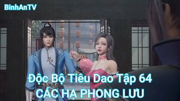 Độc Bộ Tiêu Dao Tập 64-CÁC HẠ PHONG LƯU