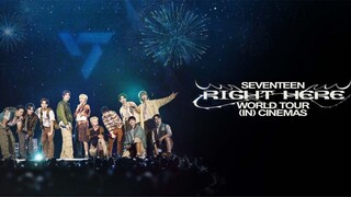 SEVENTEEN [RIGHT HERE] World Tour In Cinemas (2025)