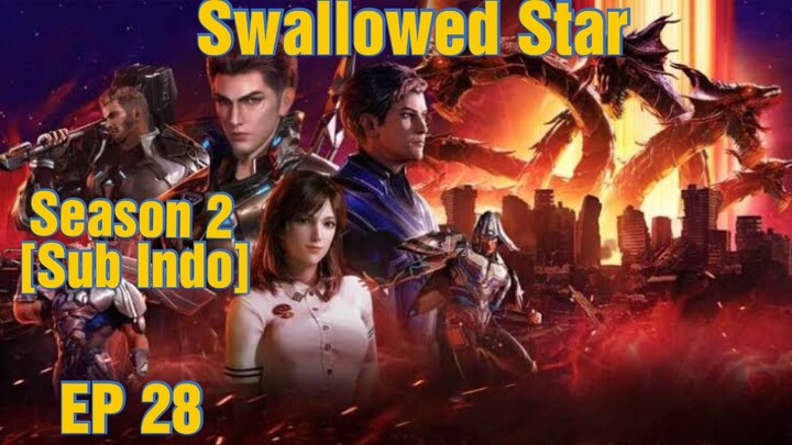 Swallowed Star Season 2 Episode 28 Sub Indo