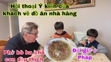 Phở bò hai con rất thích/nghe đối thoại của khách về món ăn nhà hàng/cuộc sống pháp/ẩm thực Việt nam