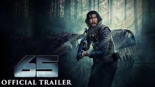 65 - Official Trailer