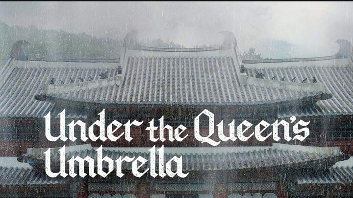 UNDER THE QUEEN'S UMBRELLA EP. 9