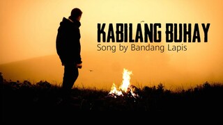 Kabilang Buhay - Bandang Lapis 🎵