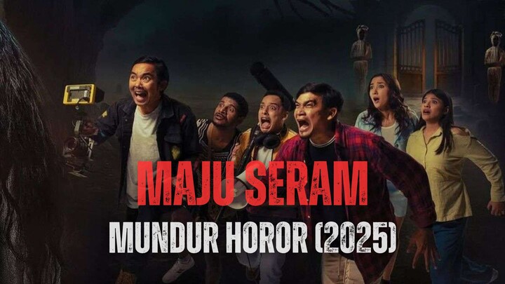 MAJU SEREM MUNDUR HOROR (2025)