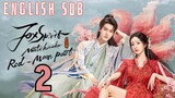 {Eng Sub} Eps 02 | Fox Spirit Matchmaker : Red-Moon Pact 2024