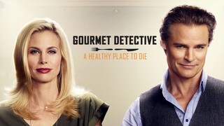Gourmet Detective: A Healthy Place to Die (2015) | Mystery | Western Movie