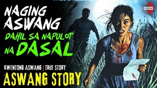 NAGING ASWANG DAHIL SA NAPULOT NA DASAL | Kwentong Aswang | True Story | 12/07/2024 🎬