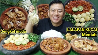 MUKBANG JENGKOL MUDA MENTAH,OSENG TETELAN MERCON + LALAPAN MENTAH KUCAI SAMBAL TERASI IKAN ASIN