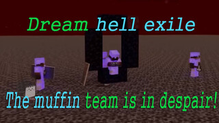 MINECRAFT- Dream hell exiles and desperation comes