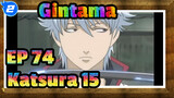 Gintama
EP 74（Katsura 15）_2
