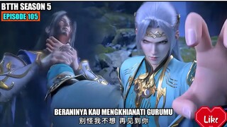 BTTH SEASON 5 EPISODE 105 SUB INDO-XIAO YAN FENG ZUN ZHE NGAMUK SIAP HANCURKAN ISTANA JIWA