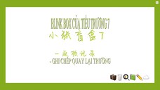[VIETSUB] Trương Chân Nguyên-Blink box của Tiểu Trương 7
