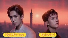 Fight For You Ep 5(BL SERIES)Taiwan [Eng Sub]