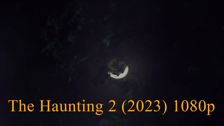The Haunting 2 (2023) 1080p