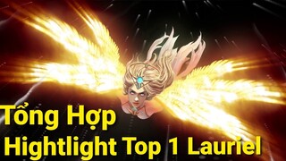 Tổng hợp những pha xử lý chuẩn Top 1 Lauriel - Liên Quân Mobile