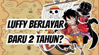 Selama Ini Luffy Berlayar Baru 2 Tahun? Sudah Menjadi Yonko??