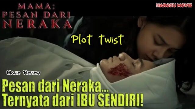 Plot twist film horror Indonesia Mama pesan dari neraka