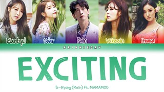 B-RYONG (RAIN) ft. MAMAMOO (마마무) - EXCITING (HAN/ROM/ENG COLOR CODED LYRICS)
