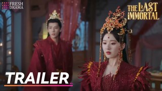 🔥Trailer EP34 | The Last Immortal | Zhao Lusi, Wang Anyu | 神隐 | Fresh Drama