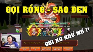 Gọi Rồng Online ✅ Lên luôn quả Gọi Rồng Sao Đen đi thẳng vào lòng đất || Tùng Tay To