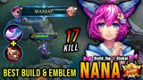 17 Kills + MANIAC!! Nana Best Build and Emblem - Build Top 1 Global Nana ~ MLBB