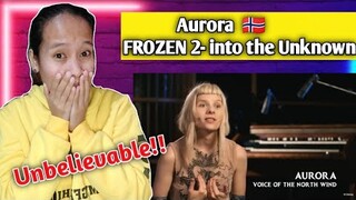 Aurora - Into the Unknown ( Frozen 2 - Behind the scenes recording) || First time reaction 🇵🇭