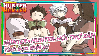 [HUNTER×HUNTER-HỘI THỢ SĂN] Làm sao cho sánh ai cho đi nhiều hơn trong Tình bạn thật sự ?