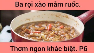 Ba rọi xào mắm ruốc thơm ngon khác biệt phần 6