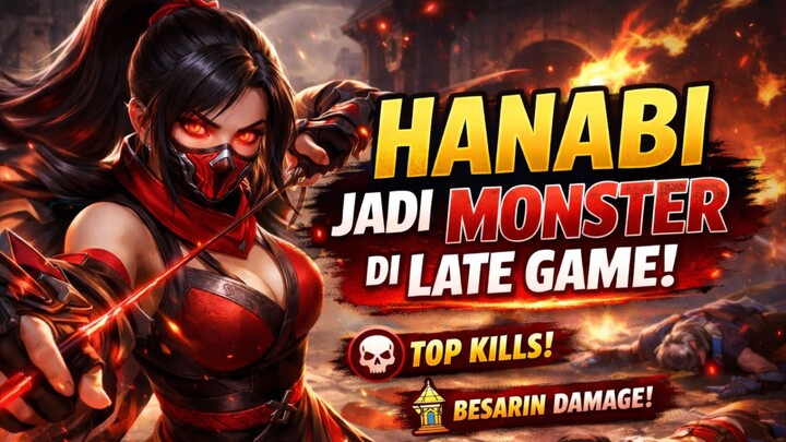 Hanabi Jadi Monster di Late Game!