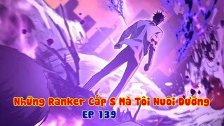 Chỉ Là Hunter Rank F Cùi Bắp, Nhưng Lại Sở Hữu Kỹ năng Rank L & Đám Đệ Rank S | Tập 139