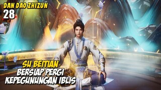 Subeitian Berpartner Dengan Xia Fuxin Pergi Kepegunungan Iblis - Dan Dao Zhizun Episode 28