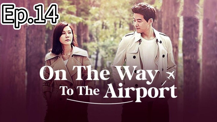 On The Way To The Airport Episode 14 [Tagalog Dub]