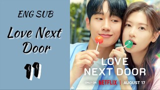 [Korean Series] Love Next Door | EP 11 | ENG SUB