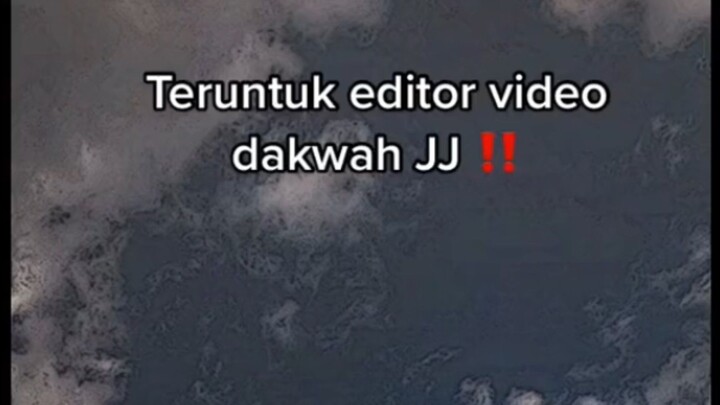 buat para editor dakwah jj mampir dulu ada pesan untuk kita 🙏🏻😢