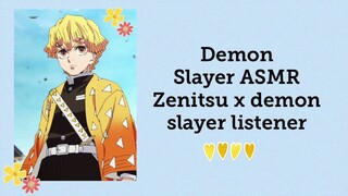 Demon Slayer ASMR: Zenitsu x demon slayer listener