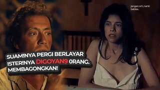 DIGOYAN9 0RANG KTIKA SUAM!NYA BERLAYAR! | alur cerita film | storey recapped