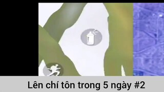 Lên chí tôn trong 5 ngày p2