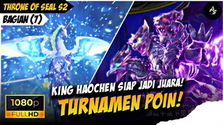 SEASON 2 (7) - KING HAOCHEN SIAP MEREBUT TAHTA JUARA🔥 - THRONE OF SEAL❗