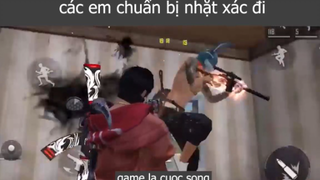 các em chuẩn bị nhặt xác đi p1 #gamelacuocsong