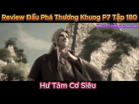 Đấu Phá Thương Khung Phần 7 Tập 180 Engsub Thuyết Minh|Battle Through the Heavens|HHTQ Thang channel