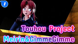 Touhou Project |【MMD】Meirin&GimmeGimme| Support for popular characters_1