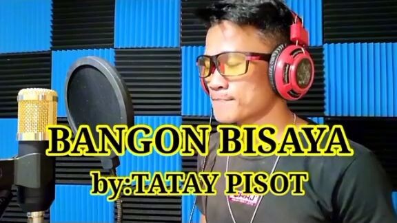bangon bisaya cover by tatay pisot