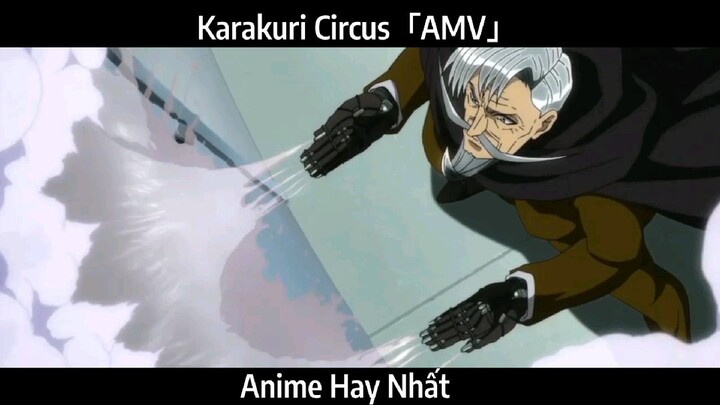 Karakuri Circus「AMV」Hay Nhất